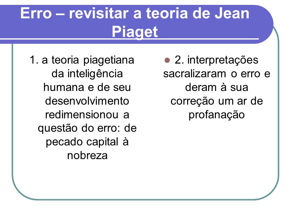 O erro na perspectiva piagetiana Yves de La Taille ppt carregar